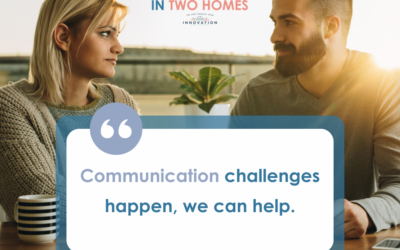 Overcoming Communication Challenges with Our Family in 2 Homes